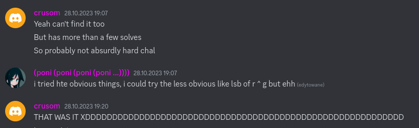 “poni saying on discord that ‘i tried the obvious things, i could try the less obvious like lsb of r ^ g but ehh’”